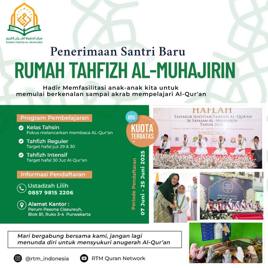 Rumah Tahfizh Al-Muhajirin Buka Penerimaan Santri Baru Tahun Pelajaran 2025/2026, Hadirkan Program Unggulan dan Prestasi Membanggakan