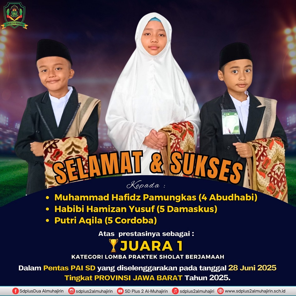 Harumkan Nama Purwakarta: Santri SD Plus 2 Al-Muhajirin Sabet Juara 1 Pentas PAI SD Tingkat Jawa Barat 2025 di Lomba Sholat Berjamaah